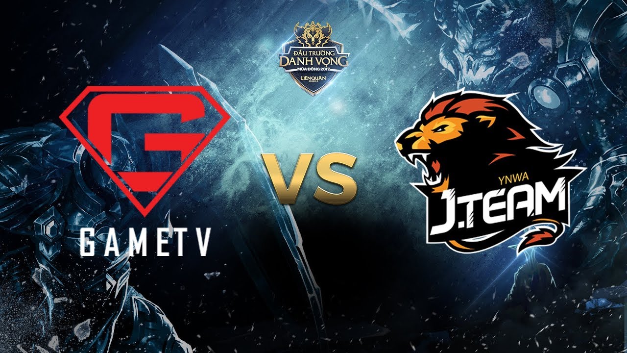 GameTV vs J.Team [Vòng 6 - Ván 2] [30.09.2017]
