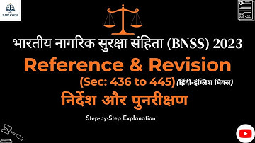 16. Reference & Revision (Sections 436–445) | BNSS Chapter 32 Explained | BNSS in Simple Language.