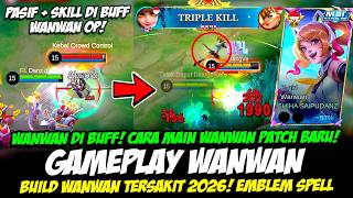 CARA MAIN WANWAN BUFF + PENJELASAN WANWAN META LAGI❗BUILD WANWAN TERBARU 2026❗TOP GLOBAL WANWAN