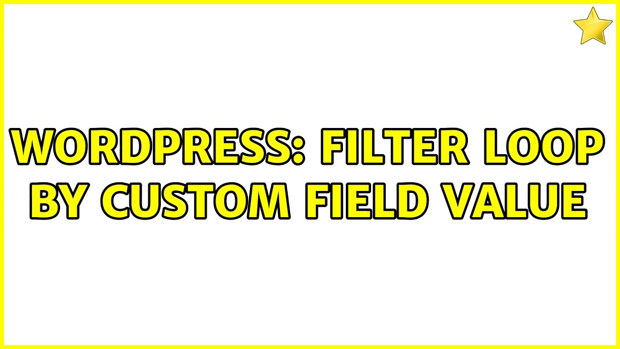 Wordpress: Filter Loop by Custom Field Value - YouTube