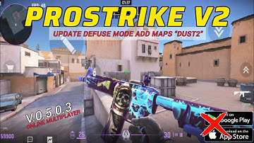 PROSTRIKEV2 NEW UPDATE 🤯🤯🤯 "ADD DEFUSE MODE & MAPS DUST 2" V0.5.0.3 #prostrikev2#gameplay#cs2