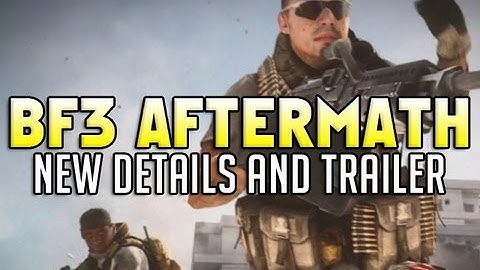 Battlefield 3 Aftermath New Details and Trailer!