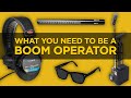 What You Need to Be a Boom Operator | A Day in the Life of a Pro