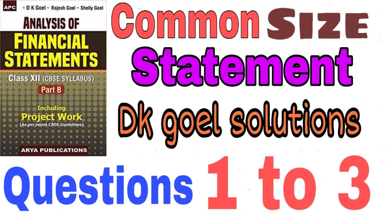 common-size-statement-q1-to-q3-dk-goel-solutions-part-1-class