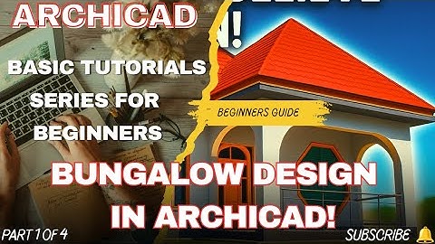 Designing a Bungalow from Scratch to Reality in ArchiCAD | Full Student Guide