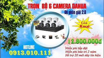 GIÁ TỐT TRỌN BỘ 6 CAMERA DAHUA 2.0 - CAMERACONGLUC.VN