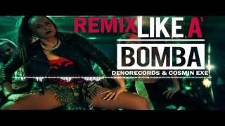 LIKE A BOMBA - Denorecords ft. Mc Xhedo & Tony T  - Cosmin Exe Remix Resimi