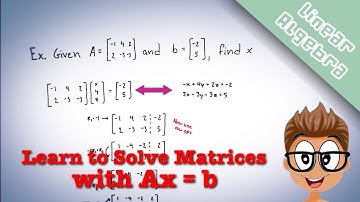 Ax = b, Solving Matrices, and Parametric Form