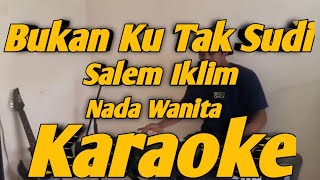 Download lagu Bukan Ku Tak Sudi Karaoke Nada Wanita Salim Iklim Charli  Versi KORG PA700