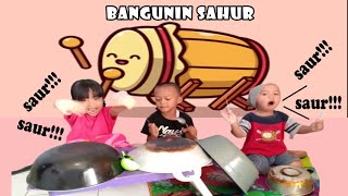 Bangunin Sahur Daiva Dan Teman-teman (Bangunin Sahur Ala Anak-anak Kecil)