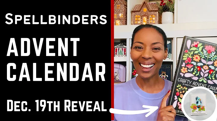 December 19th | Advent Calendar Reveal | #teamspellbinders #neverstopmaking