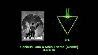 Suicide Z0 - Serious Sam 4 Main / Menu Theme [Remix]
