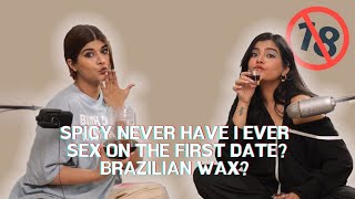 Spicy Never Have I Ever🌶 Sex on the first date? brazilian wax?🤭And more!