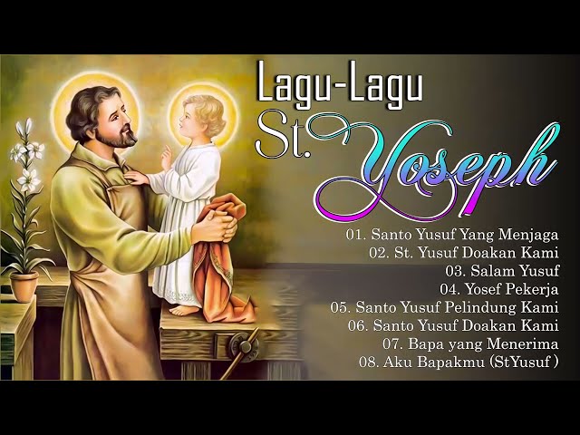 Lagu Rohani Katolik St. Yosef // Santo Yosef Yang Menjaga // Lagu Rohani Katolik Terpopuler 2023 class=