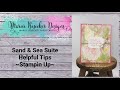 Sand & Sea Suite Sneak Peek Helpful Hints- Stampin' Up