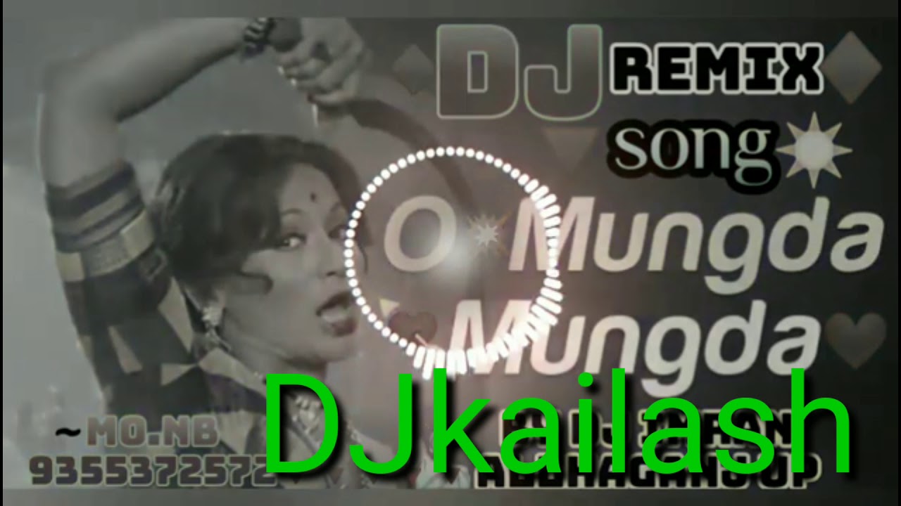 Mungra main gud ki Dali mangta hai to aaja rasiya DJ Kailash