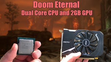 Can You Play Doom Eternal On a Dual Core CPU and 2GB Graphics Card?