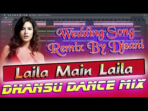 ◆wedding-song◆-laila-main-laila-dhansu-dance-mix-remix-by(djsani)mp3-and-flp-project-free-download