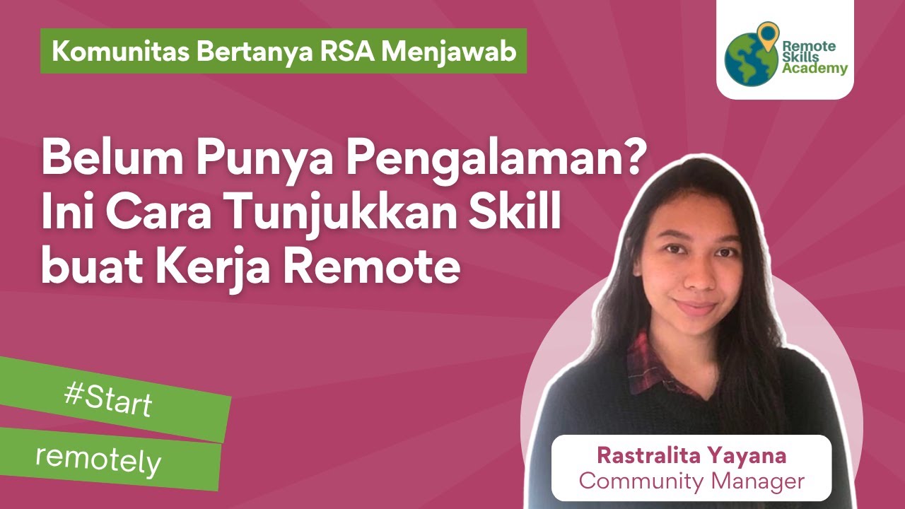 Belum Punya Pengalaman? Ini Cara Tunjukkan Skill buat Kerja Remote 