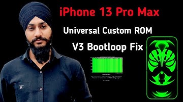 iPhone 13 Pro Max v3 Bootloop fix || iPhone 13 pro max Universal Custom ROM Bootloop fix