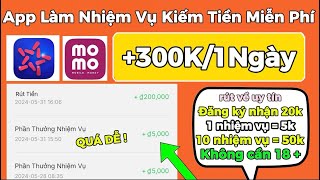 Kiếm Tiền Online, App Mới Làm Nhiệm Vụ Kiếm Tiền Rút Về Ngân Hàng 300k/Ngày - App Kiếm Tiền Miễn Phí