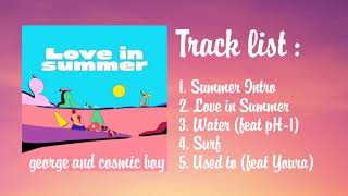 Video thumbnail of "Cosmic Boy and George - Mini Album "Love in Summer""