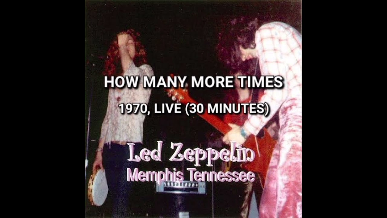 Led Zeppelin - How Many More Times, Live 1970 (30 minutes