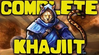 Skyrim - The COMPLETE Guide to the KHAJIIT - Elder Scrolls Lore