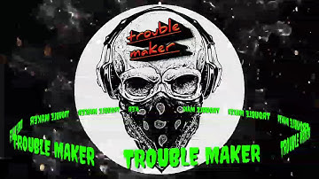 The intro video of 《the TROUBLE MAKER 》