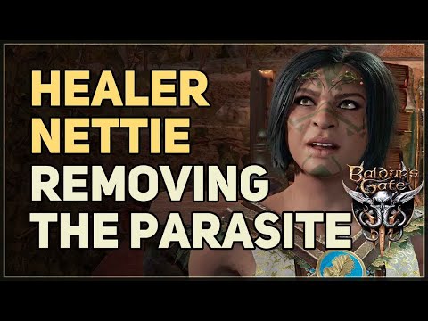Ask Healer Nettie to Remove Illithid Parasite Baldur's Gate 3