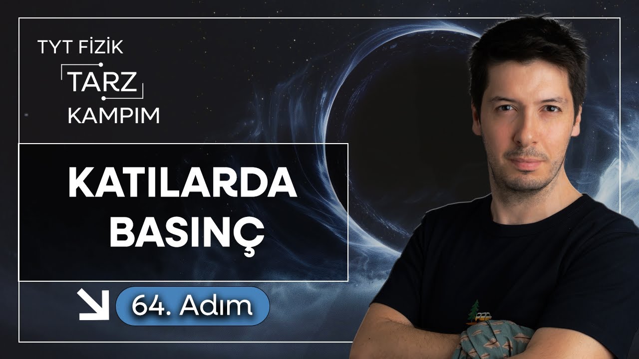 64) 45 Günde TYT Fizik Tarz Kampı | Basınç | Katılarda Basınç ve Basınç Kuvveti