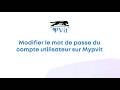 Modifier le mot de passe du compte utilisateur sur Mypvit