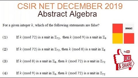 ABSTRACT ALGEBRA :: PART C :: MARKS 4.75 :: NTA CSIR NET DECEMBER 2019