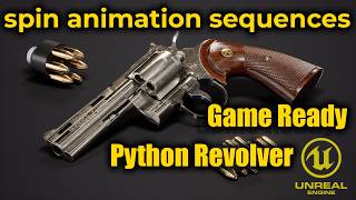 Python Revolver (spin animation sequences) – Unreal Engine Game Ready FPS Weapon (Full CGI)