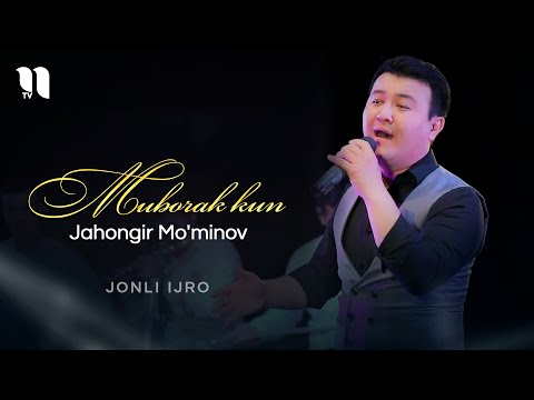 Jahongir Mo'minov — Muborak kun (jonli ijro)