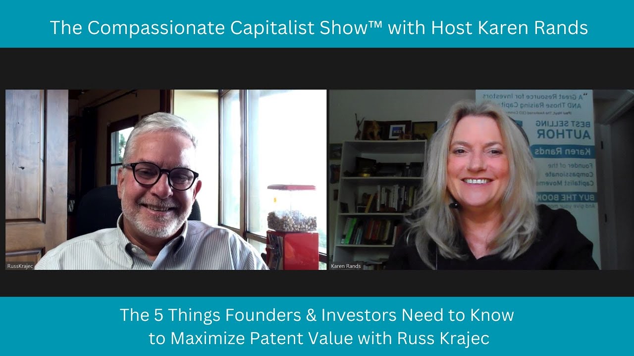 The 5 Things Founders & Investors Need to Know to Maximize Patent Value with Russ Krajec