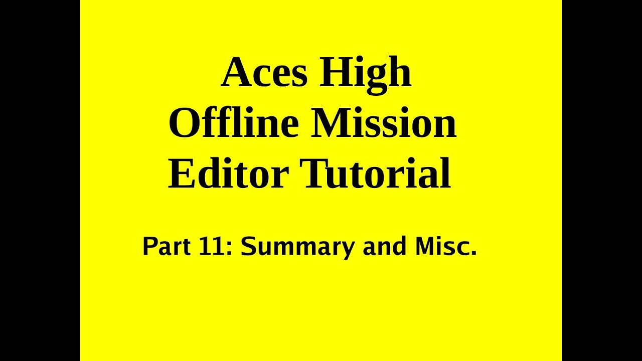 Aces High Mission Editor Tutorial Part11a by AskMisterWizard.com