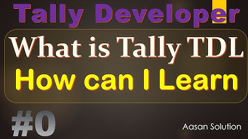 What is Tally TDL | Tally Development Language | How to Learn It