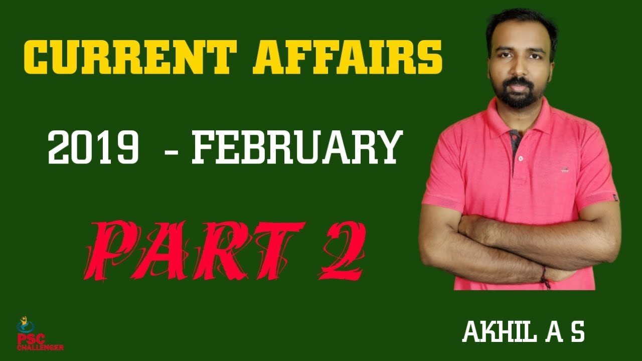 Current Affairs   || February 2019 ||  Part 2