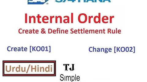 SAP-CO-IO-01 - Create Internal Order & Define Settlement Rule in SAP S/4HANA [KO01] - Urdu/Hindi