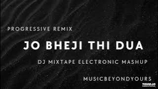 Jo Bheji Thi Dua | Remix | DJ MixTape | Progressive | Electronic | 🎧 | MusicBeyondYours