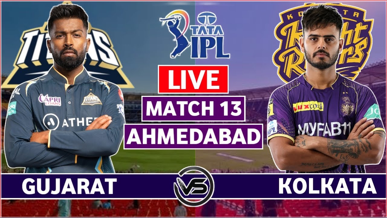 IPL 2023 Live Gujarat Titans vs Kolkata Knight Riders Live GT vs KKR Live Scores and Commentary