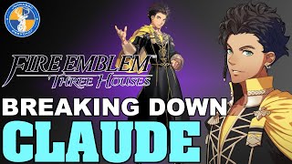 Breaking Down: Claude - Fire Emblem: Three Houses Unit Analysis