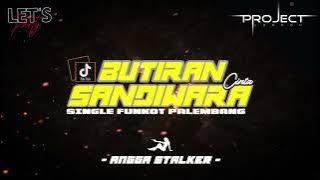 SINGLE FUNKOT 🚫 Angga Stalker - ButIran Sandiwara Cinta (Hard) [ - SANDRA ARIMBY X EMBUN - ]
