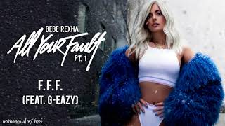 F.F.F [Bebe Rexha (feat. G-Eazy)] | instrumental w/ hook