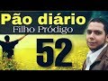 Pão diário 52 - Filho Pródigo - Pr. Rodrigo Sant'Anna