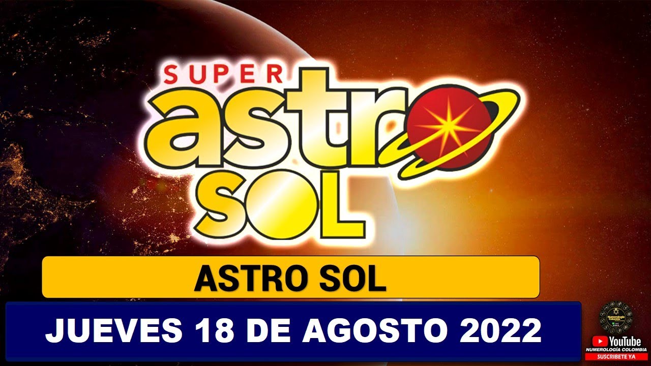 ASTRO SOL Resultado ASTRO SOL del JUEVES 18 DE AGOSTO de 2022 ✅🥇🔥💰