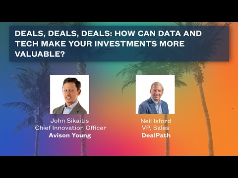 Deals, Deals, Deals: How Can Data and Tech Make Your Investments More Valuable? with Avison Young