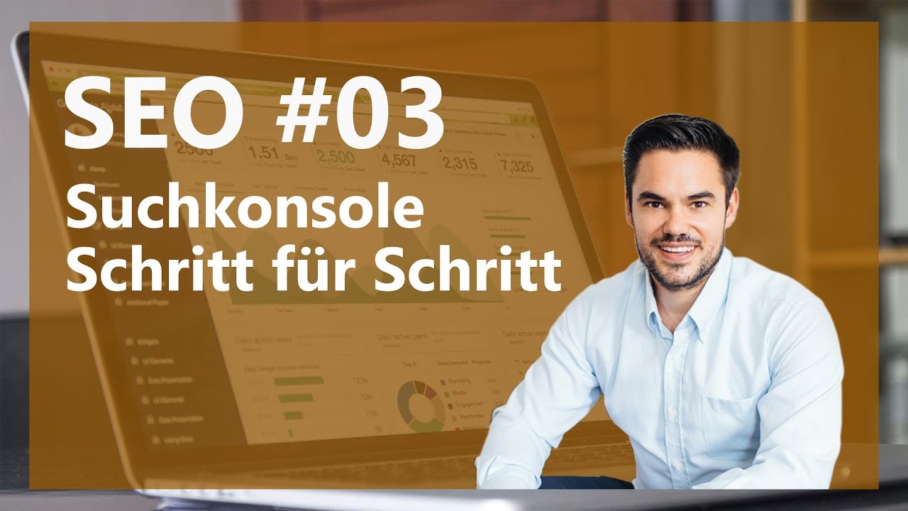 SEO Suchkonsole Schritt für Schritt 50min / SEO #03