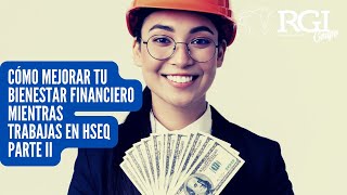 Parte II   Cómo mejorar tu Bienestar Financiero mientras trabajas en HSEQ
